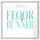 Thumbnail: Custom Floor Runner