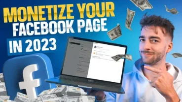 How To Monetize Your Facebook Page In 2023