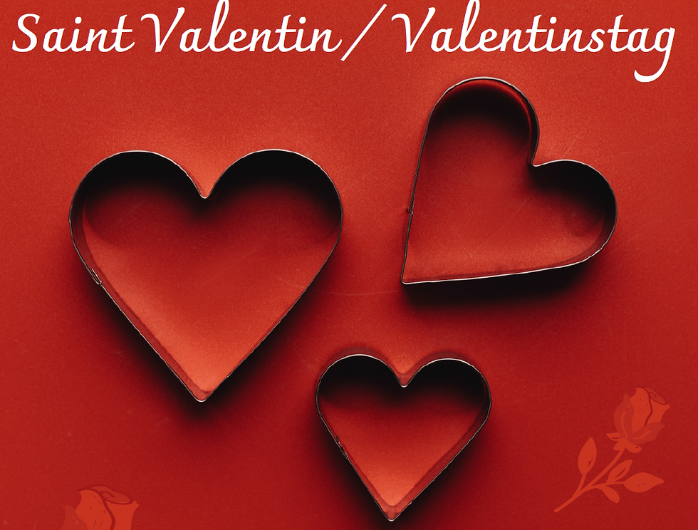Saint Valentin / Valentinstag