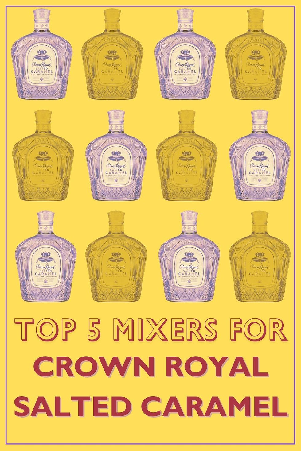 What To Mix With Salted Caramel Crown Royal 5 Ideas To Try