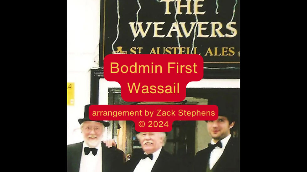 Thumbnail: Bodmin Wassailing Song: The First Wassail arranged by Zack Stephens [D]