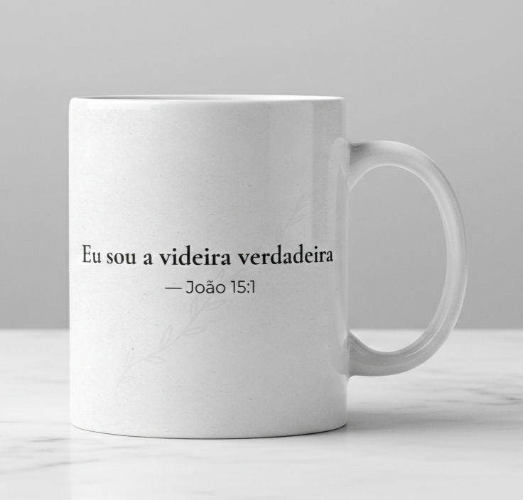 Caneca Cristã “Eu Sou a Videira Verdadeira” – João 15:1 | Coleção Ele É