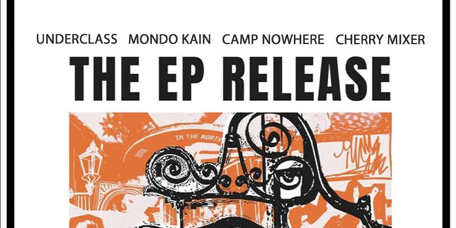 Underclass EP Release Gig