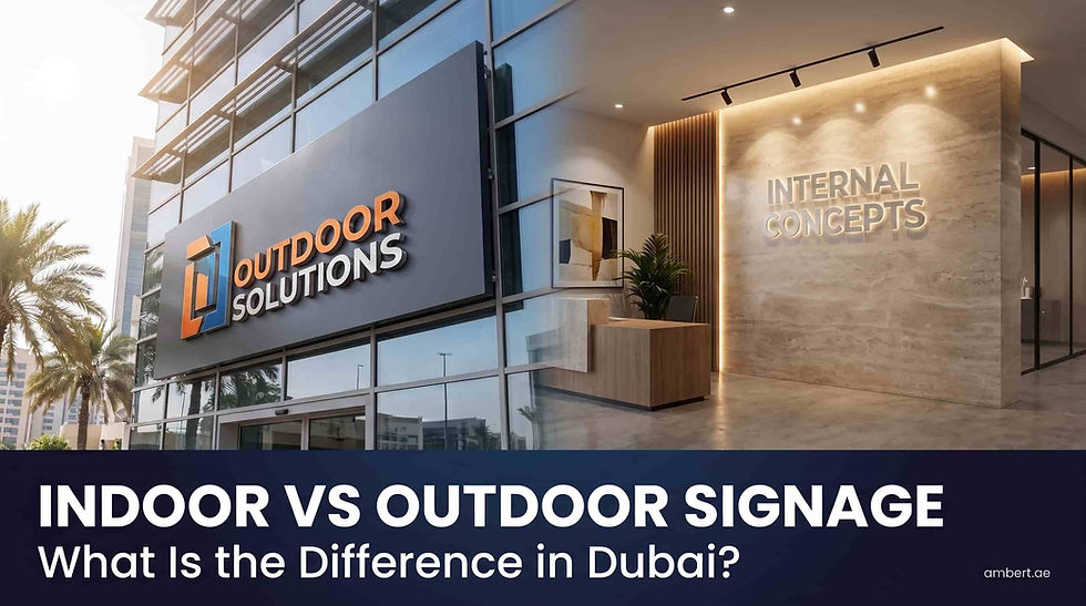 Indoor vs Outdoor Signage What is the different in dubai?