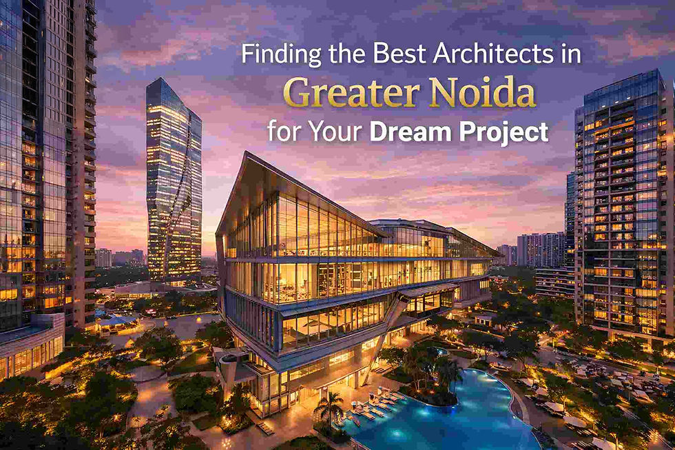 finding the best architects in greater noida for your dream project