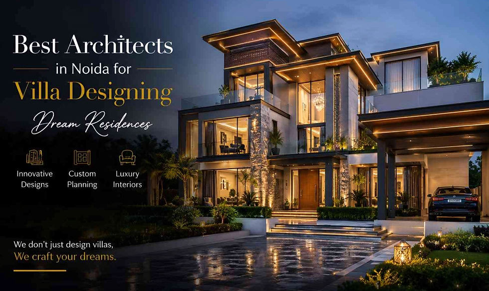 Best Architects in Noida for Villa - Designing Dream Residences