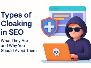 Types of Cloaking in SEO: What They Are and Why You Should Avoid Them