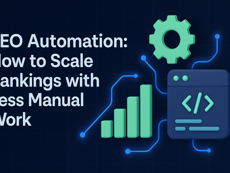 SEO Automation: How to Scale Rankings with Less Manual Work