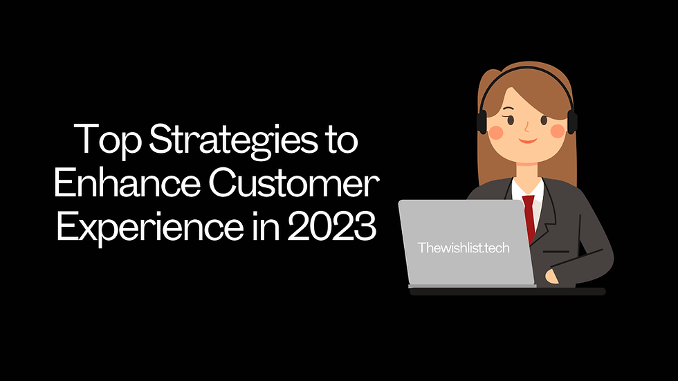 Top Strategies to Enhance Customer Experience in 2024