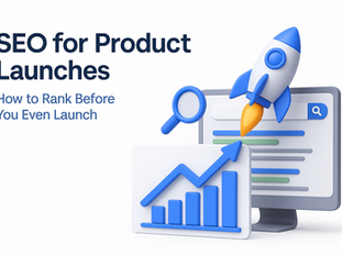 SEO for Product Launches: How to Rank Before You Even Launch