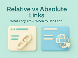Relative vs Absolute Links: What They Are and When to Use Each