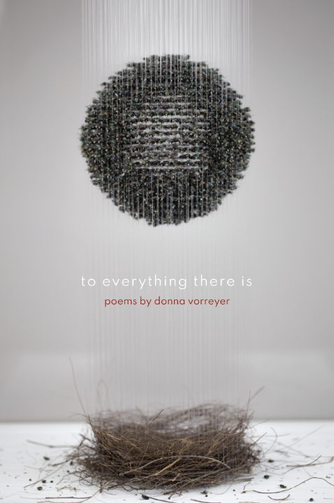 to everything there is by Donna Vorreyer
