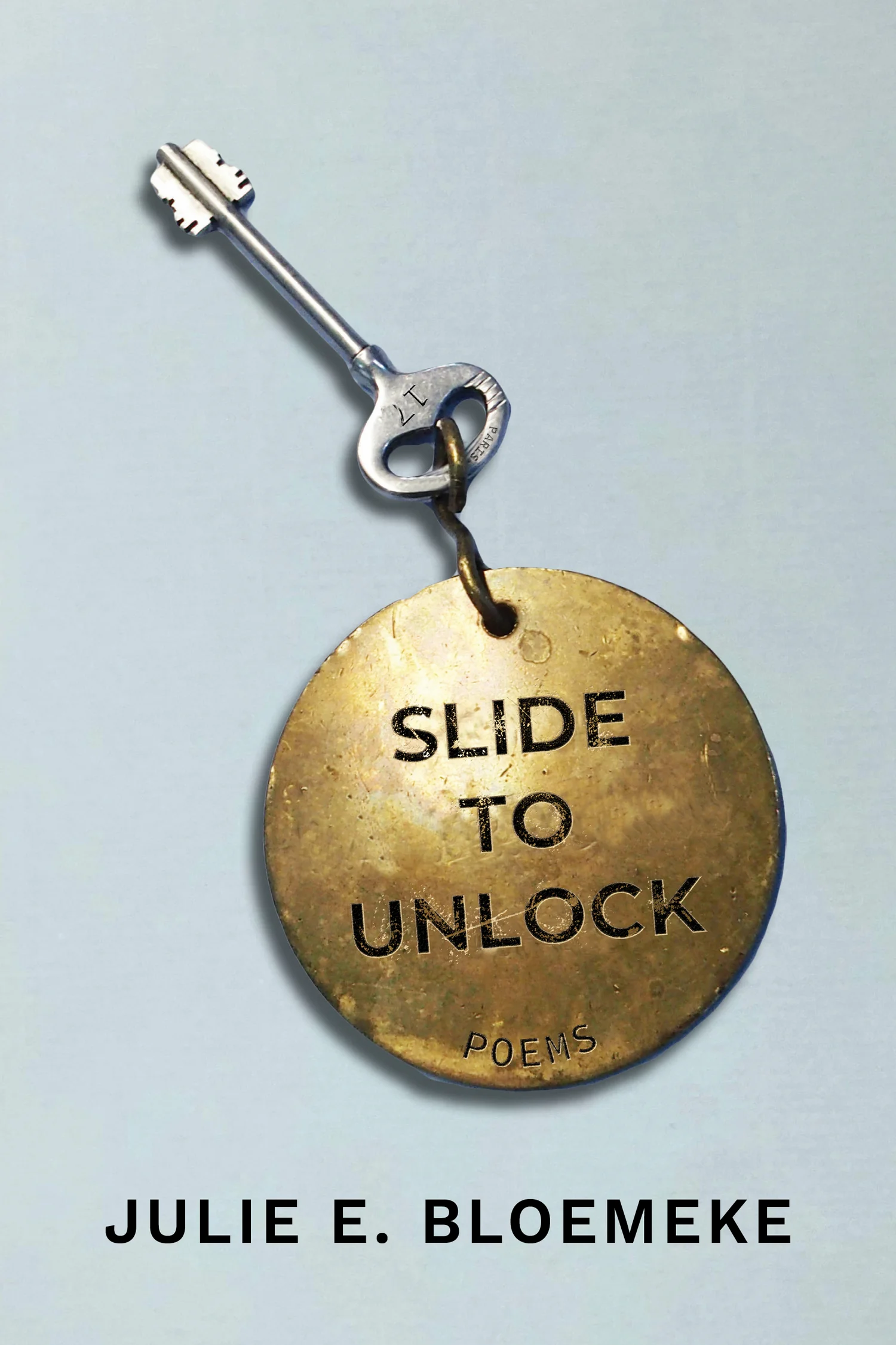 SLIDE TO UNLOCK by Julie Bloemeke