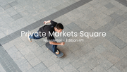 Private Markets Square- Newsletter- Edition n°1