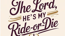 Bold text saying "The Lord, He's My Ride-or-Die" with gold accents and a cross in a heart, set against a beige background.
