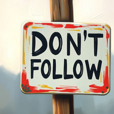 Sign reads "DON'T FOLLOW" with red and yellow border, mounted on a wooden post against a blurred, muted background.