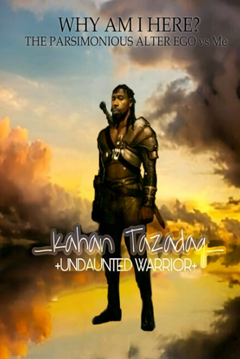 WHY AM I HERE? THE PARSIMONIOUS ALTER EGO vs ME AGAINST THE WORLD