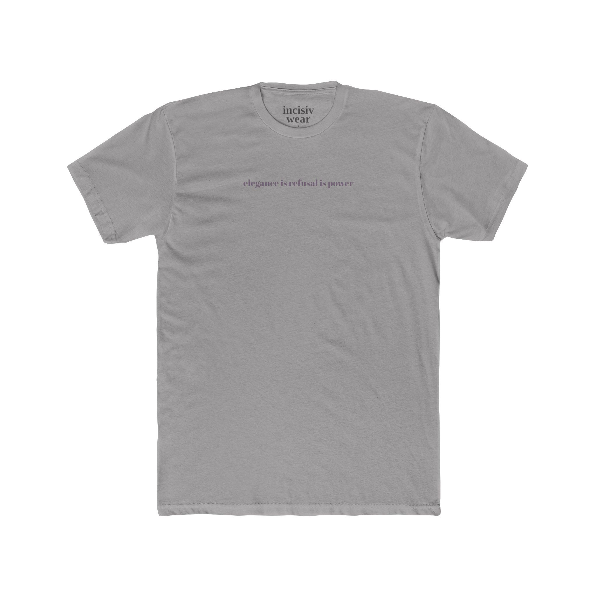 Elegance Is Refusal Is Power  unisex luxe premium tee