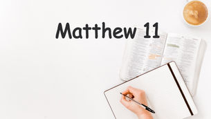 Quiet Time in Matthew 11