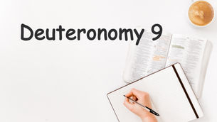 Quiet Time in Deuteronomy 9