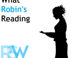 What Robin’s Reading: Long-Term Care Trends