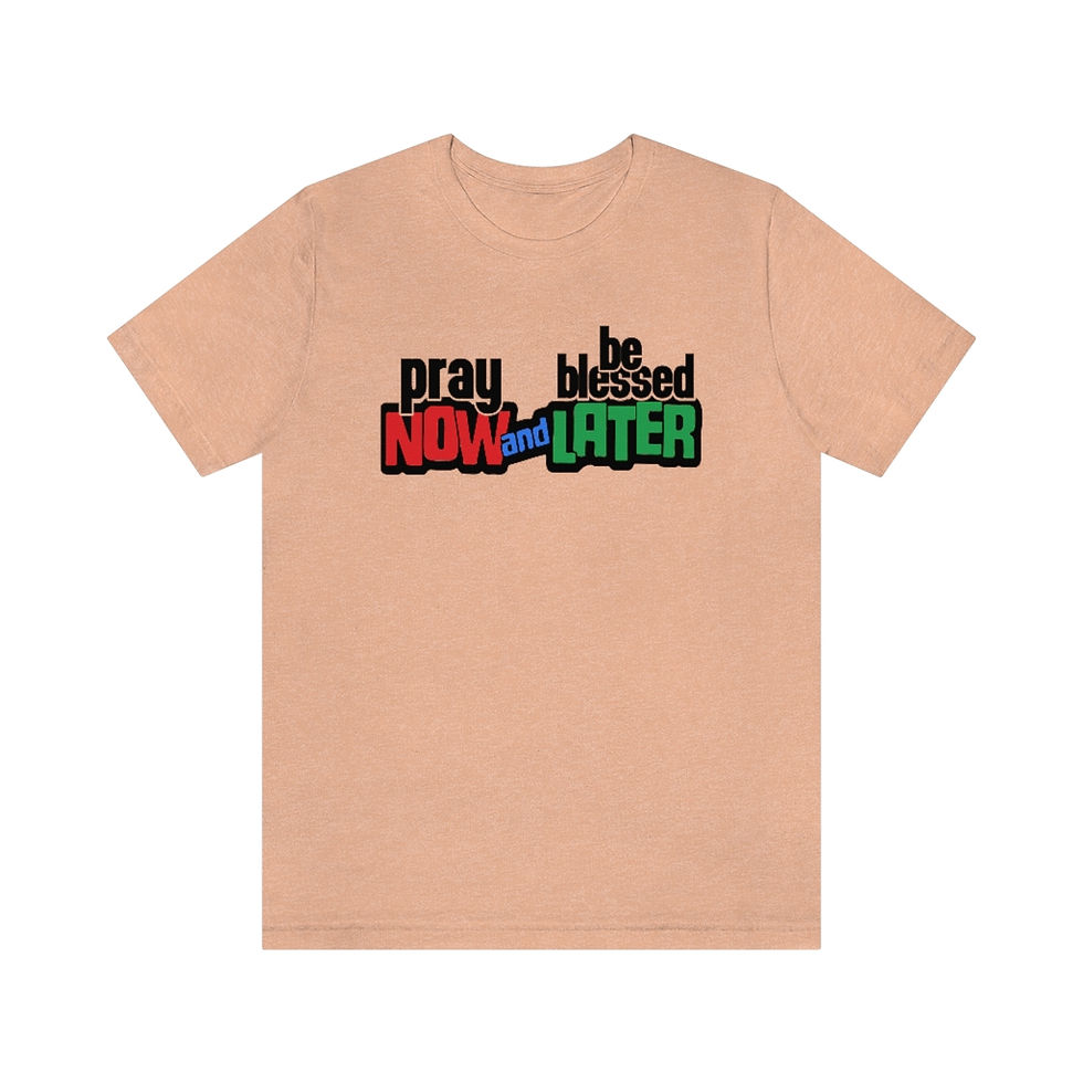 Thumbnail: Pray Now Be Blessed Later Tee