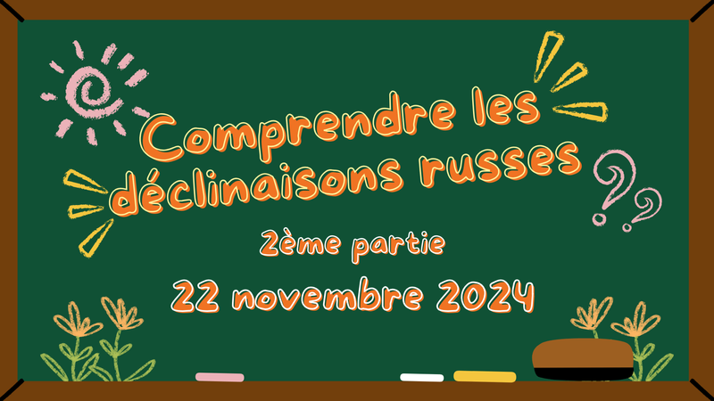 comprendre les déclinaisons russes atelier en ligne declinaisons russes