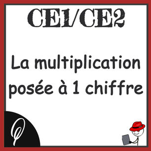Nombres et Calculs CE1/CE2 : La multiplication posée à 1 chiffre