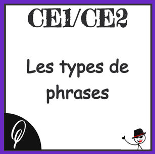 Grammaire CE1/CE2 : Les types de phrases