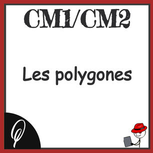 CM1/CM2 Géométrie : Les polygones