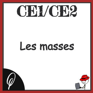 Grandeurs et Mesures CE1/CE2 : Les masses