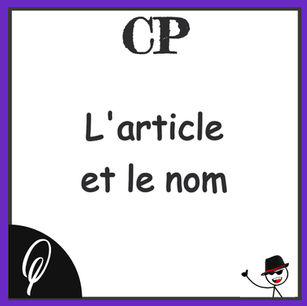 Grammaire CP : L'article et le nom
