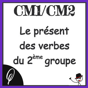 Conjugaison CM1/CM2 : Le présent des verbes du 2ème groupe