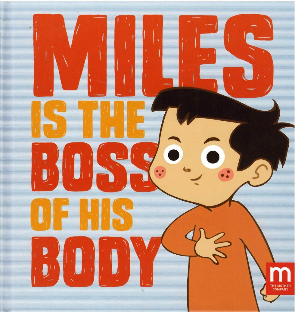 A picture of the cover of the book, Miles is the Boss of his Body