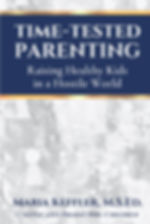 Time-Testing Parenting: Raising Healthy Kids in a Hostile World