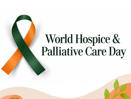 World Hospice and Palliative Care Day: Comfort, Dignity & Support