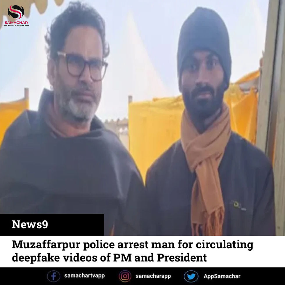 Muzaffarpur police arrest man for circulating deepfake videos of PM and President