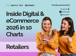 Inside Digital & eCommerce 2026 in 10 Charts – Retailers 