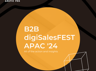 All of the action & insights from B2B digiSalesFEST APAC ‘24 