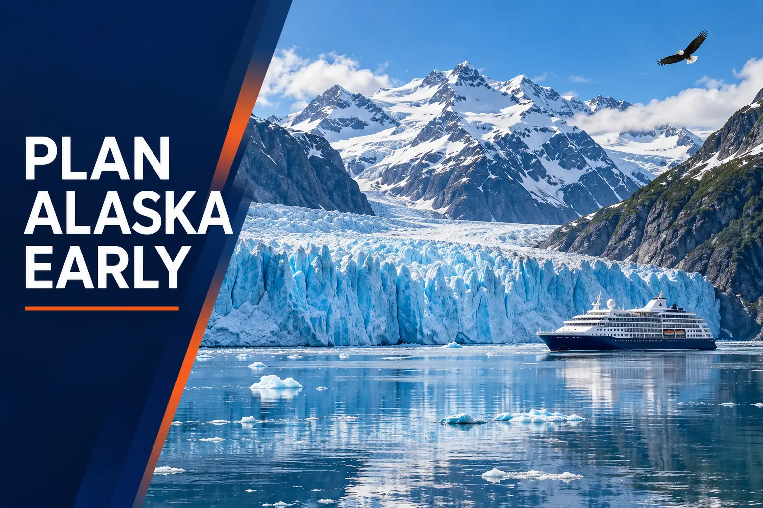 Alaska glacier cruise with Plan Alaska Early text overlay