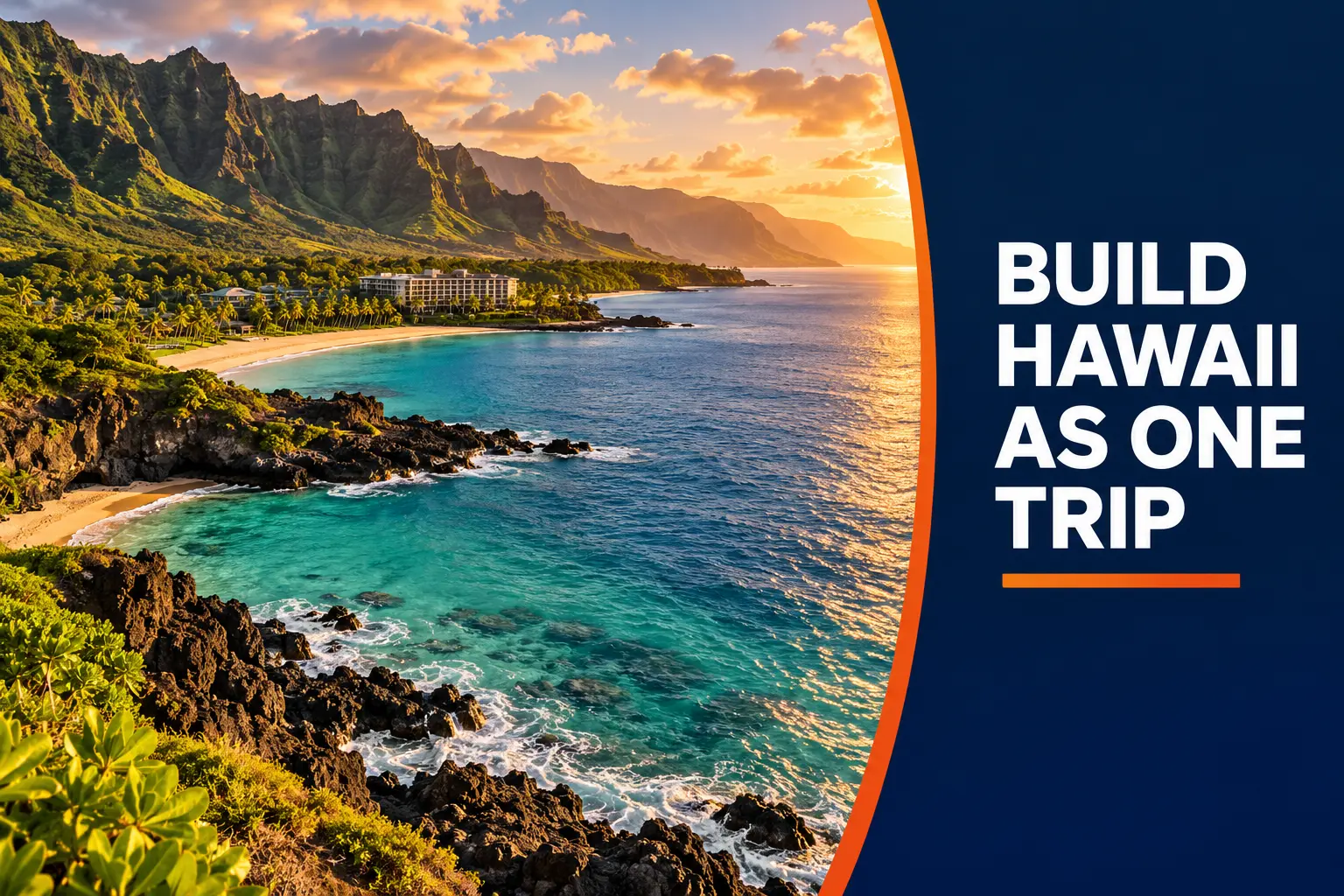 Hawaii coastline and resort with Build Hawaii as One Trip text overlay