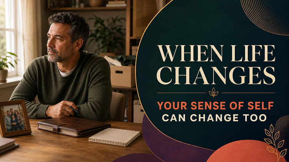 Man reflecting on changing roles and his sense of self after a major life transition