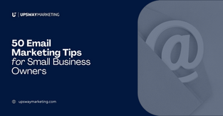 50 Email Marketing Tips for Small Business Owners
