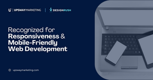 Upsway Marketing Recognized for Responsiveness & Mobile-Friendly Web Development