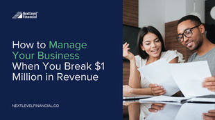 How to Manage Your Business When You Break $1 Million in Revenue