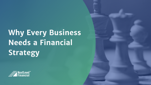 Why Every Business Needs a Financial Strategy