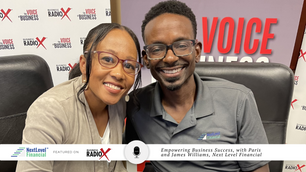 Business RadioX: Empowering Business Success, with Paris and James Williams, Next Level Financial