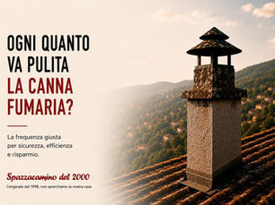 Ogni quanto va pulita la canna fumaria?
