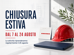 Chiusura estiva dal 7 al 24 agosto