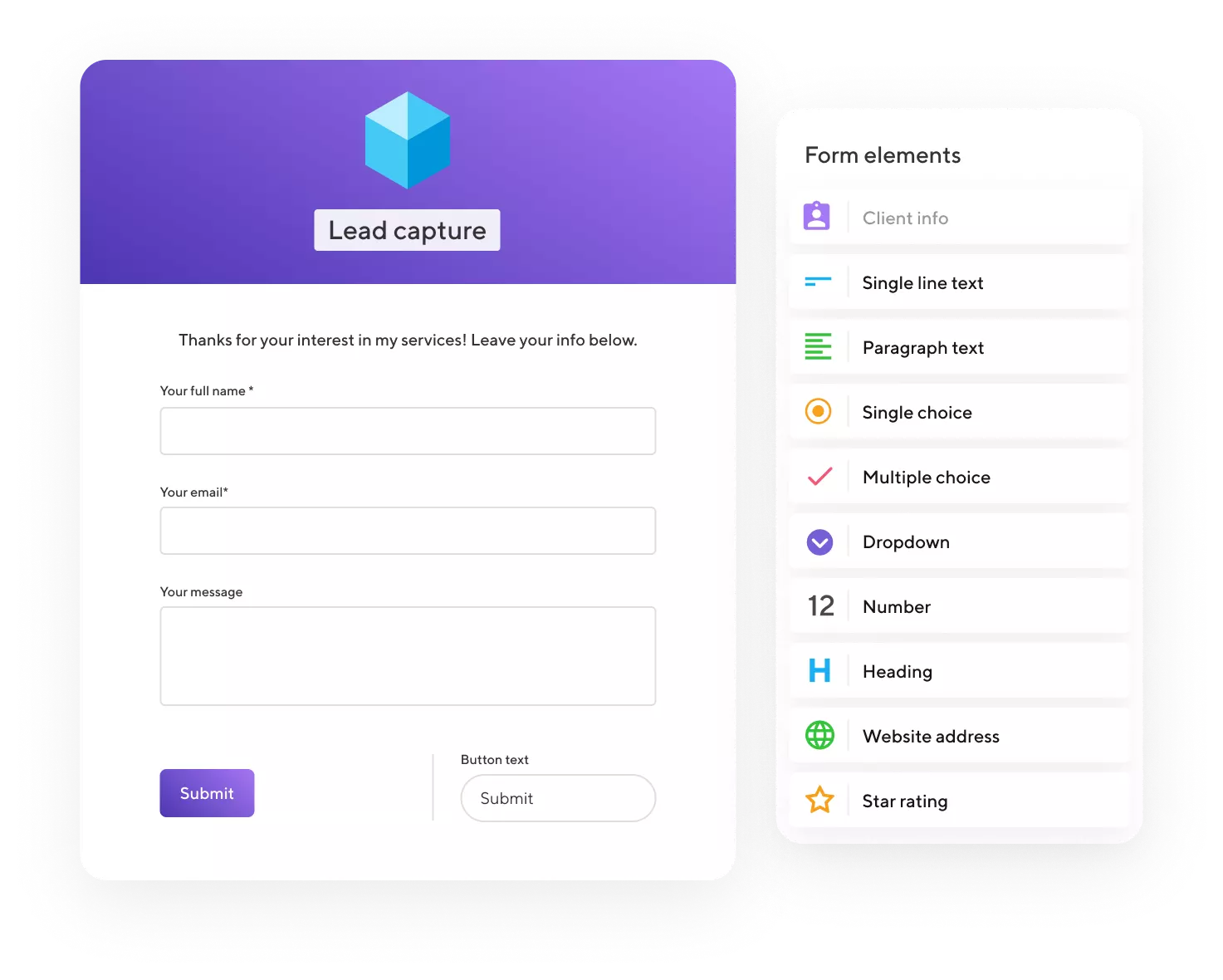 Forms Grow your leads, gather project information, request testimonials, and more.